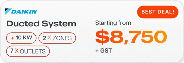 Daikin Ducted System Special — 10KW, 2 Zones, 7 Outlets from $8,750 + GST